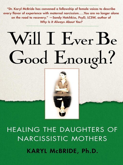 Title details for Will I Ever Be Good Enough? by Karyl McBride - Wait list